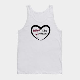 Wine is my Valentine Tank Top